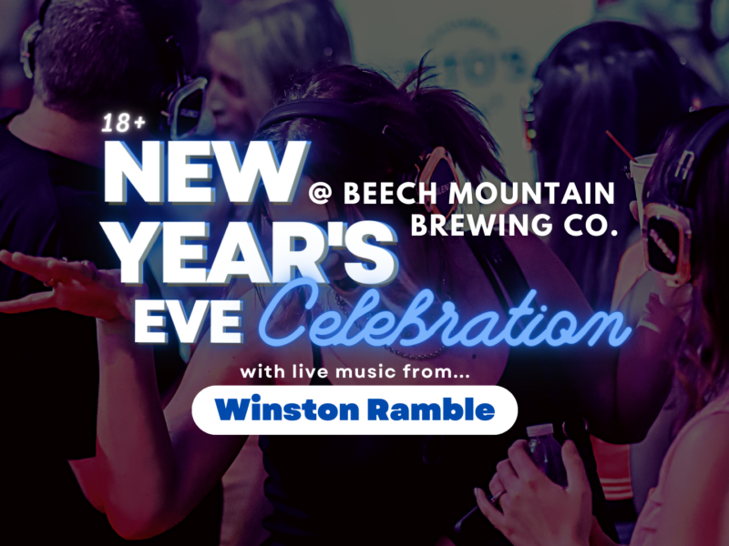 New Years Eve Celebration at Beech Mountain Brewing Co. with live music from Wintson Ramble Graphic featuring a picture of a women at a silent disco.